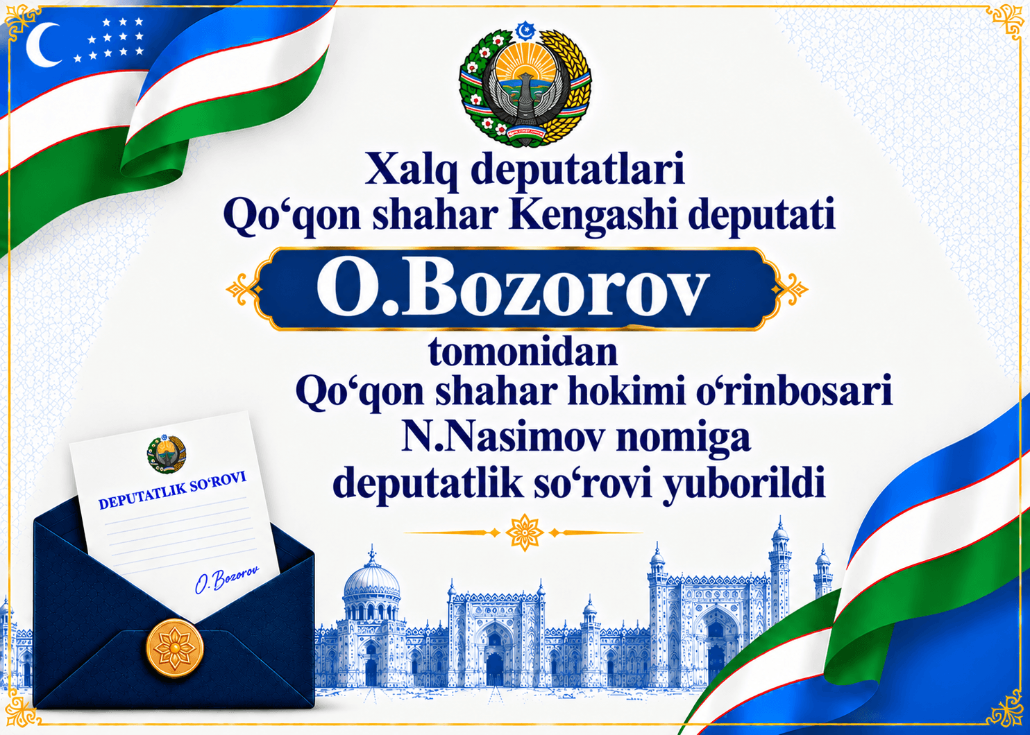 Deputatlik so‘rovi yuborildi